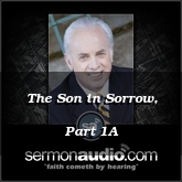 The Son in Sorrow, Part 1A