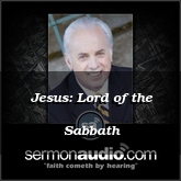 Jesus: Lord of the Sabbath