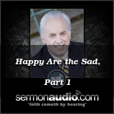 Happy Are the Sad, Part 1