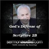 God’s Defense of Scripture 2B