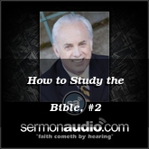 How to Study the Bible, #2