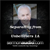 Separating from Unbelievers 1A