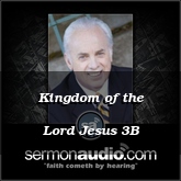 Kingdom of the Lord Jesus 3B