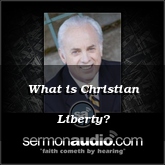What is Christian Liberty?