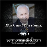 Mark and Onesimus, Part 1