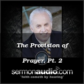The Provision of Prayer, Pt. 2