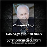 Conquering, Courageous Faith2A