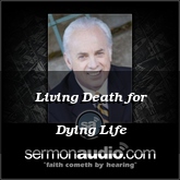 Living Death for Dying Life