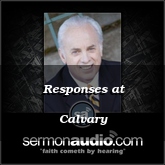 Responses at Calvary