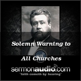Solemn Warning to All Churches