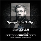 Spurgeon's Daily - Jun 22 AM
