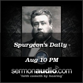 Spurgeon's Daily - Aug 10 PM