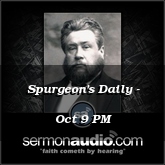 Spurgeon's Daily - Oct 9 PM