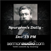 Spurgeon's Daily - Dec 15 PM