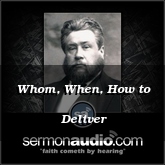 Whom, When, How to Deliver