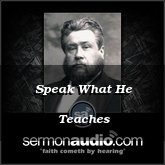 Speak What He Teaches