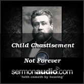 Child Chastisement Not Forever
