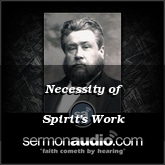 Necessity of Spirit's Work