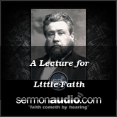 A Lecture for Little-Faith