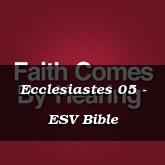 Ecclesiastes 05 - ESV Bible