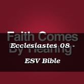 Ecclesiastes 08 - ESV Bible