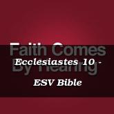 Ecclesiastes 10 - ESV Bible