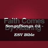 SongofSongs 02 - ESV Bible