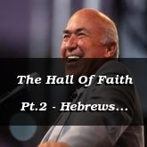 The Hall Of Faith Pt.2 - Hebrews 11:6