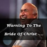 Warning To The Bride Of Christ - James 4:4
