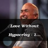 Love Without Hypocrisy - 1 Peter 1:21