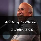 Abiding In Christ - 1 John 1:10