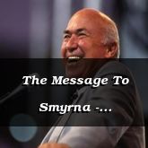The Message To Smyrna - Revelation 2:10