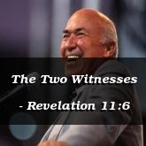 The Two Witnesses - Revelation 11:6