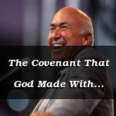 The Covenant That God Made With Abram - Genesis 15:1