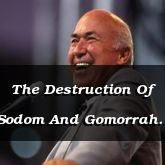 The Destruction Of Sodom And Gomorrah - Genesis 19:17