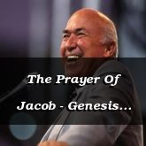 The Prayer Of Jacob - Genesis 31:31