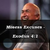 Mosess Excuses - Exodus 4:1