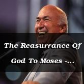 The Reasurrance Of God To Moses - Exodus 7:1
