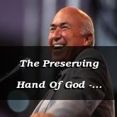 The Preserving Hand Of God - Exodus 17:1