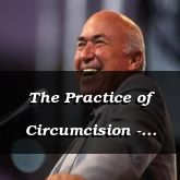 The Practice of Circumcision - Joshua 5:1 - 6/26/12 Tues - C3064C