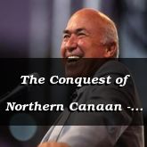 The Conquest of Northern Canaan - Joshua 11:1 - C3067A 7/4/12 Wed