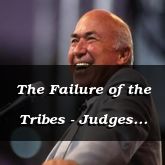 The Failure of the Tribes - Judges 1:21 - C3070B - 7/13/12 fri