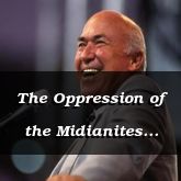 The Oppression of the Midianites upon Israel - Judges 6:1 - C3072B - 7/18/12 wed