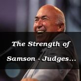 The Strength of Samson - Judges 16:18 - C3075C