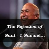 The Rejection of Saul - 1 Samuel 15:12 - C3084B