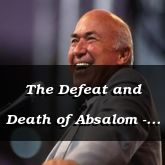 The Defeat and Death of Absalom - 2 Samuel 18:1 - C3098A