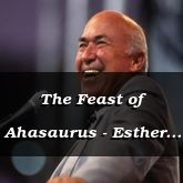 The Feast of Ahasaurus - Esther 1:1 - C3153A