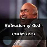 Salvation of God - Psalm 62:1