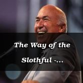 The Way of the Slothful - Proverbs 15:7 - C3223B & C3224A- 