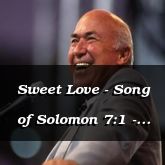 Sweet Love - Song of Solomon 7:1 - C3241A